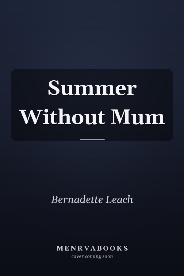 Summer Without Mum