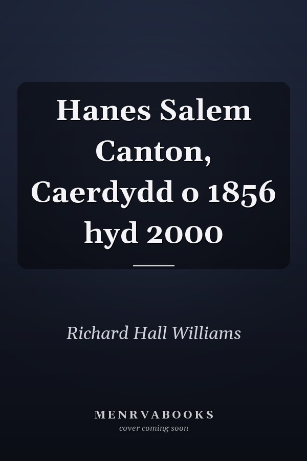 Hanes Salem Canton, Caerdydd o 1856 hyd 2000