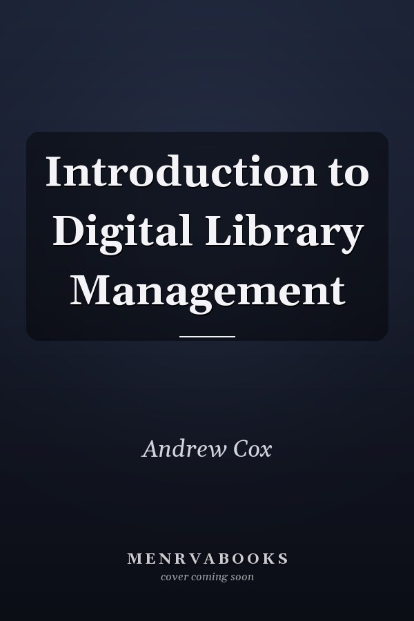 Introduction to Digital Library Management