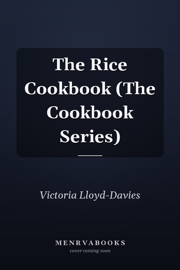 The Rice Cookbook (The Cookbook Series)