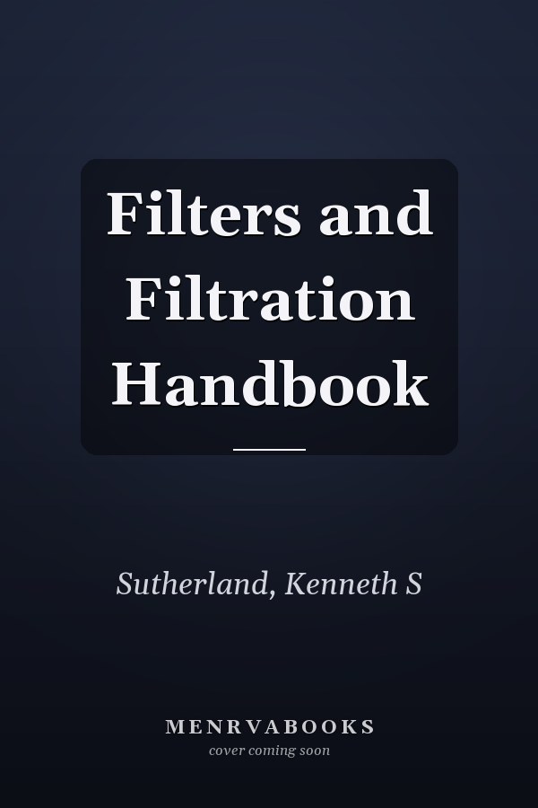 Filters and Filtration Handbook