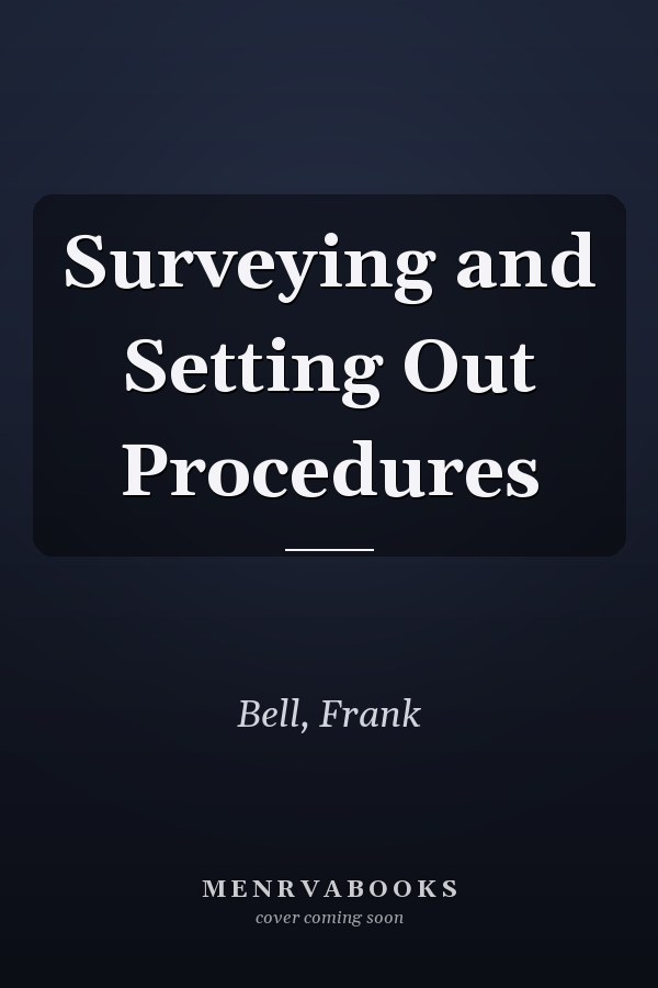 Surveying and Setting Out Procedures
