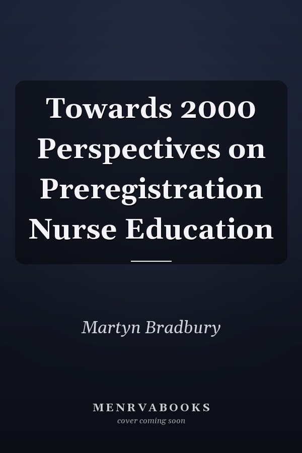 Towards 2000 Perspectives on Preregistration Nurse Education