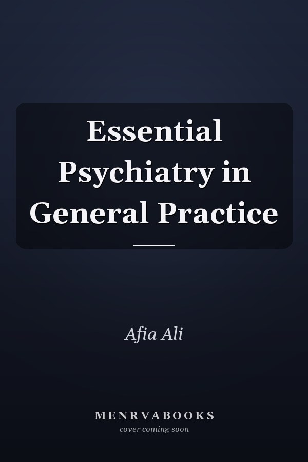Essential Psychiatry in General Practice