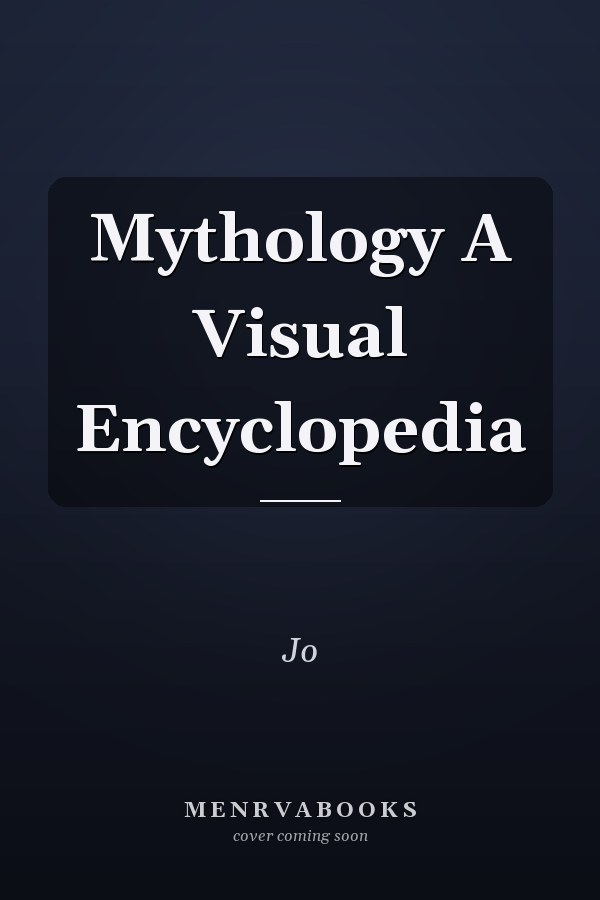 Mythology A Visual Encyclopedia
