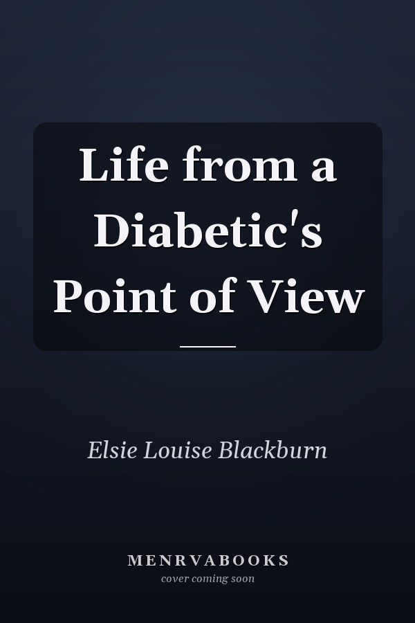 Life from a Diabetic's Point of View