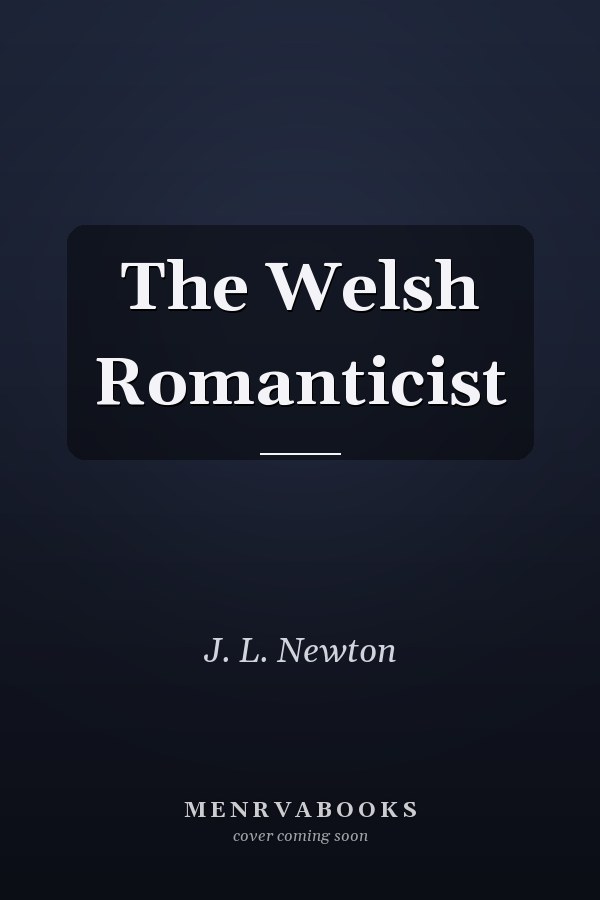 The Welsh Romanticist