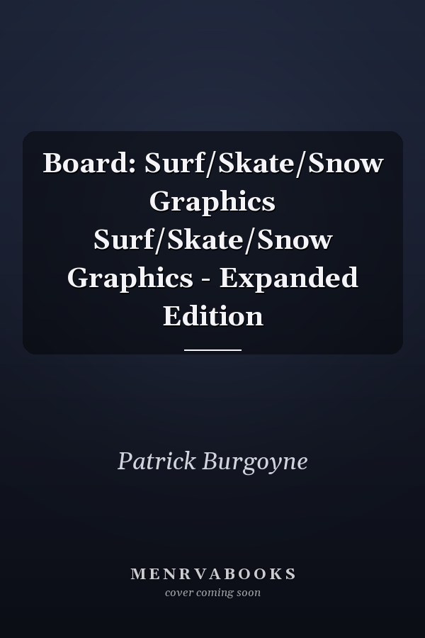 Board: Surf/Skate/Snow Graphics Surf/Skate/Snow Graphics - Expanded Edition
