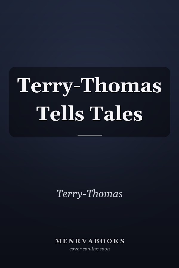 Terry-Thomas Tells Tales