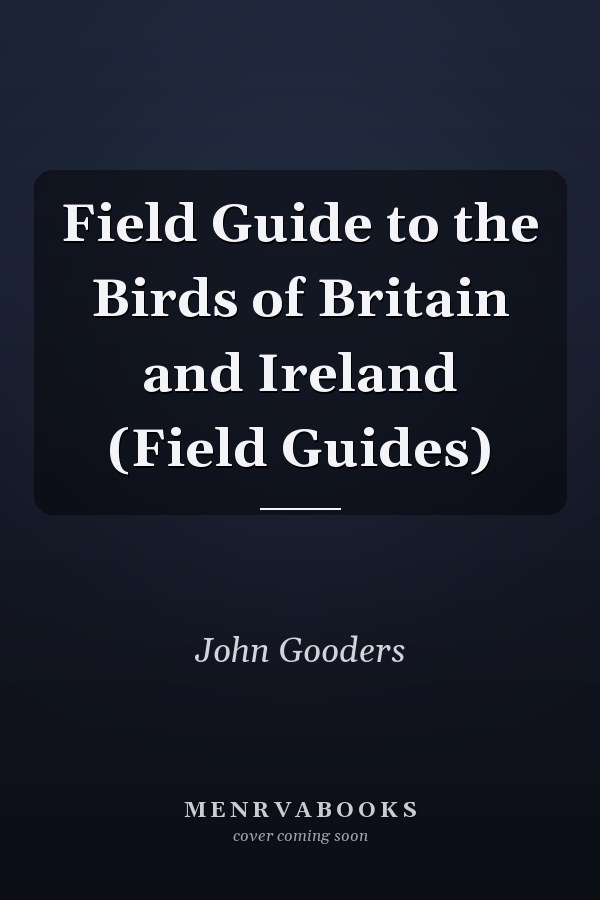 Field Guide to the Birds of Britain and Ireland (Field Guides)
