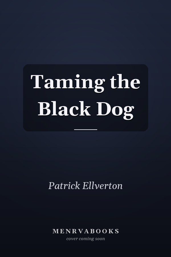 Taming the Black Dog
