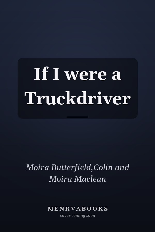If I were a Truckdriver
