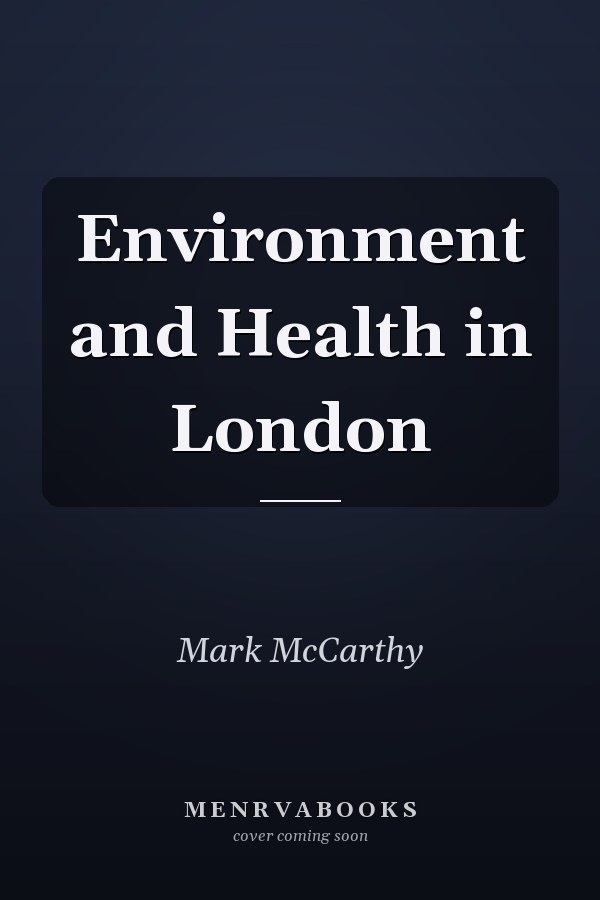 Environment and Health in London