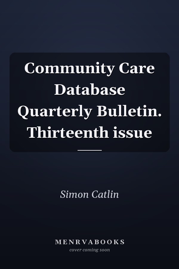 Community Care Database Quarterly Bulletin. Thirteenth issue