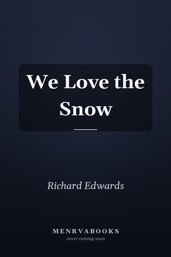 We Love the Snow