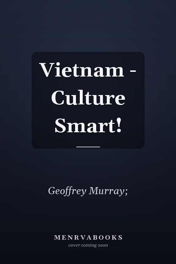 Vietnam - Culture Smart!