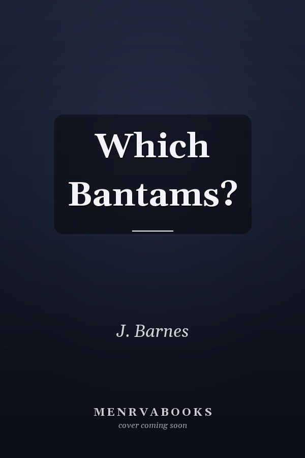 Which Bantams?