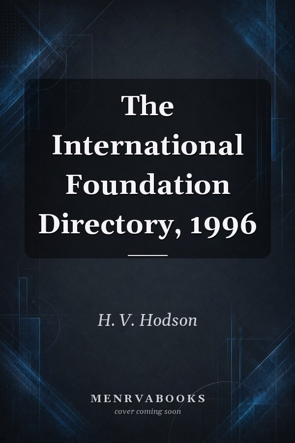 The International Foundation Directory, 1996