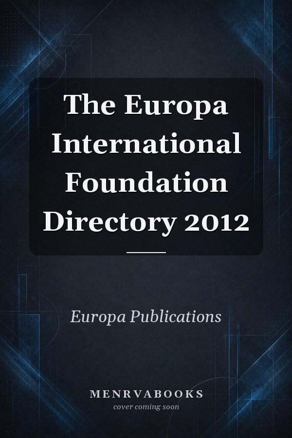 The Europa International Foundation Directory 2012