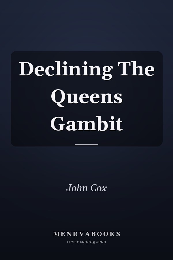 Declining The Queens Gambit