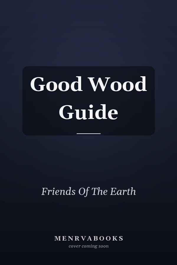 Good Wood Guide