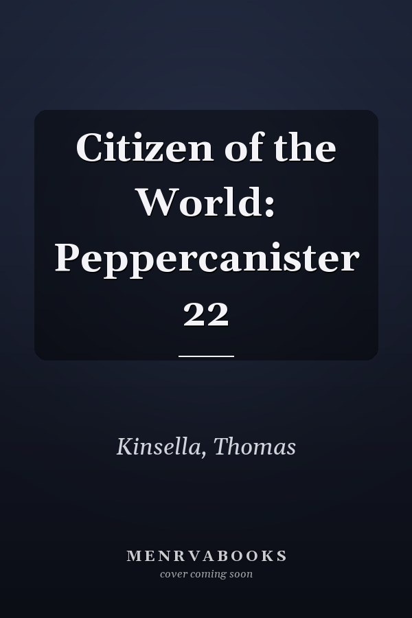Citizen of the World: Peppercanister 22