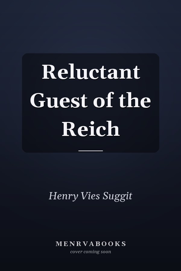 Reluctant Guest of the Reich