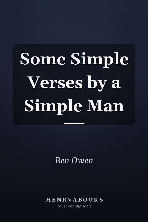 Some Simple Verses by a Simple Man
