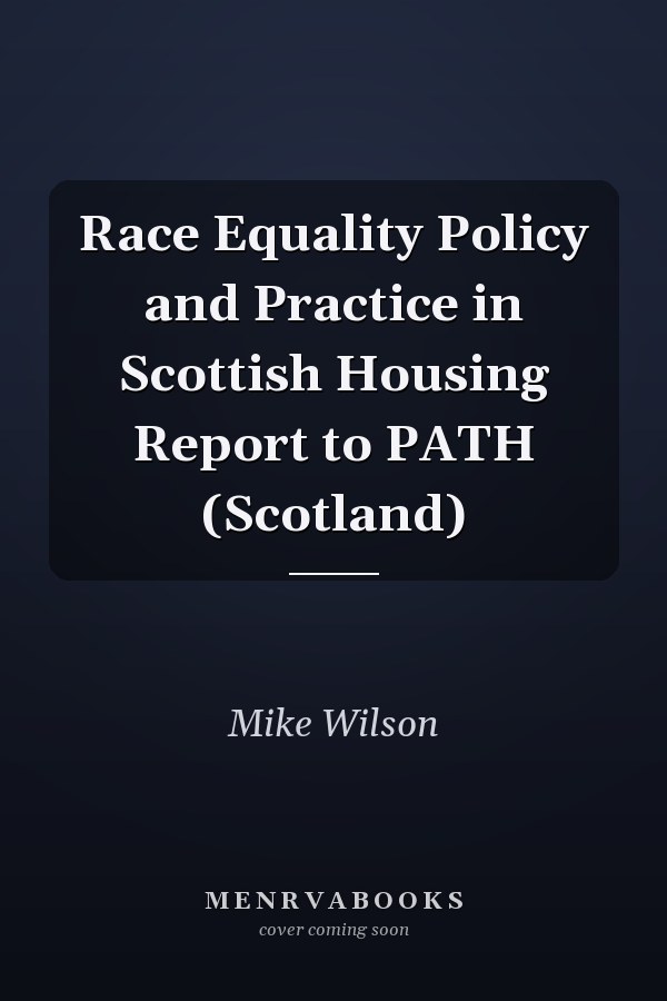 Race Equality Policy and Practice in Scottish Housing Report to PATH (Scotland)