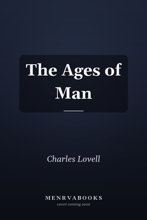 The Ages of Man