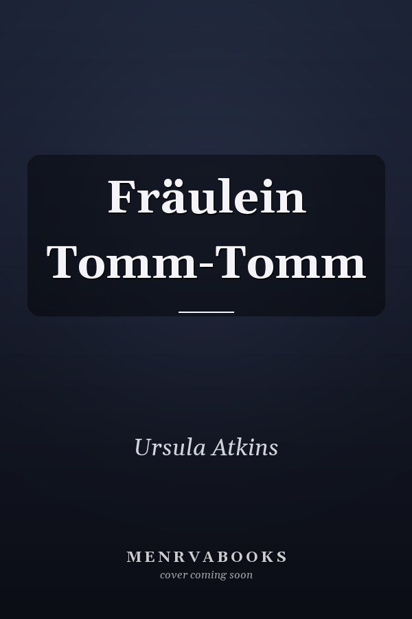 Fräulein Tomm-Tomm