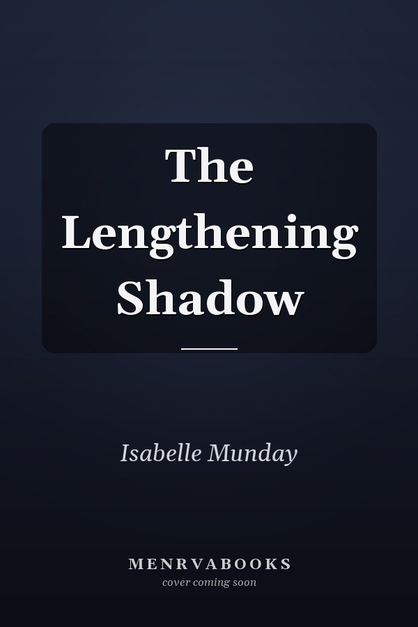 The Lengthening Shadow