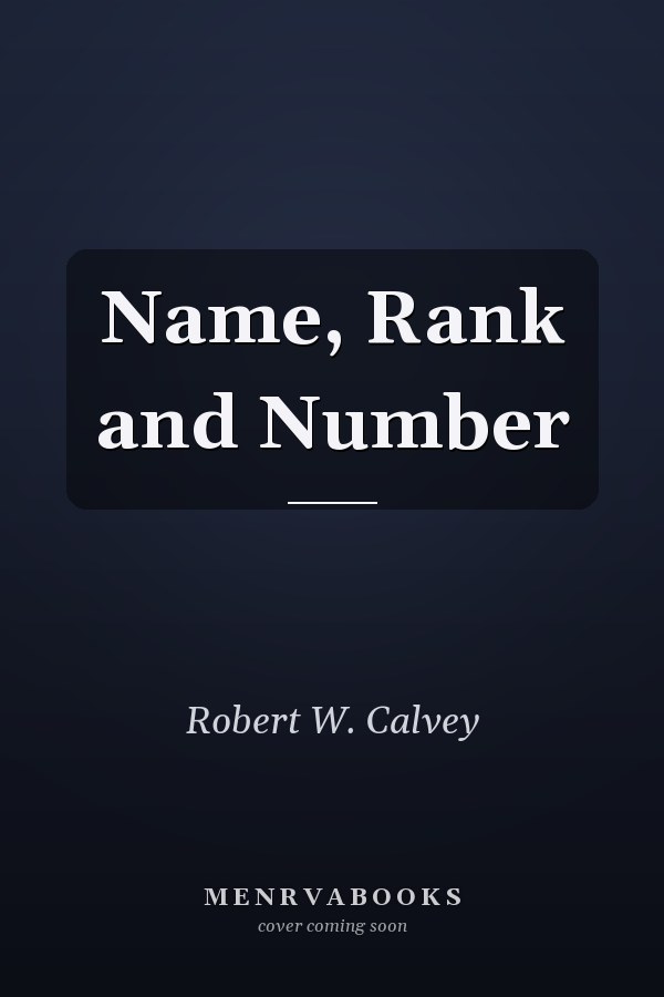 Name, Rank and Number