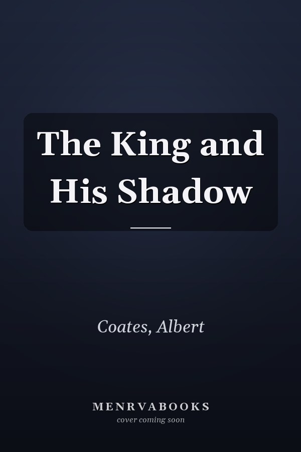 The King and His Shadow