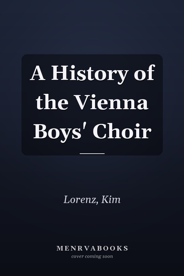 A History of the Vienna Boys' Choir