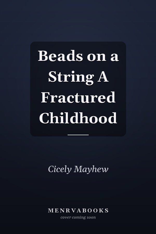 Beads on a String A Fractured Childhood