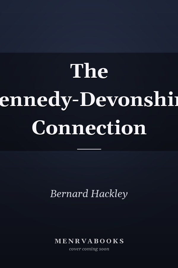 The Kennedy-Devonshire Connection