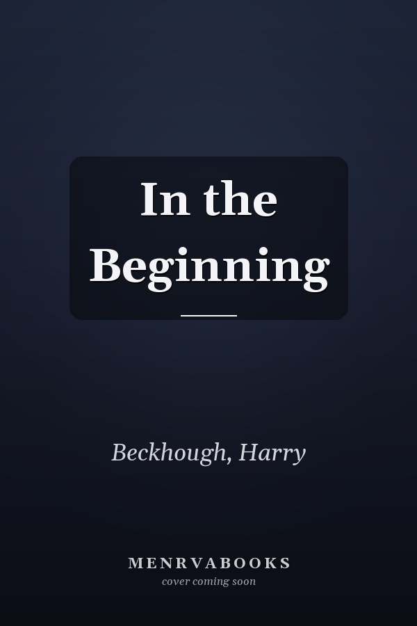 In the Beginning