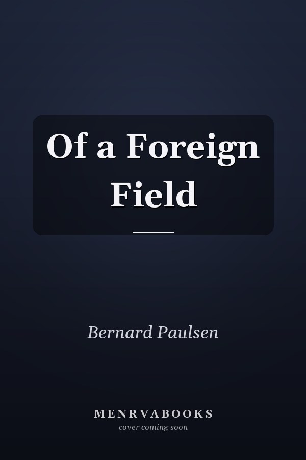 Of a Foreign Field