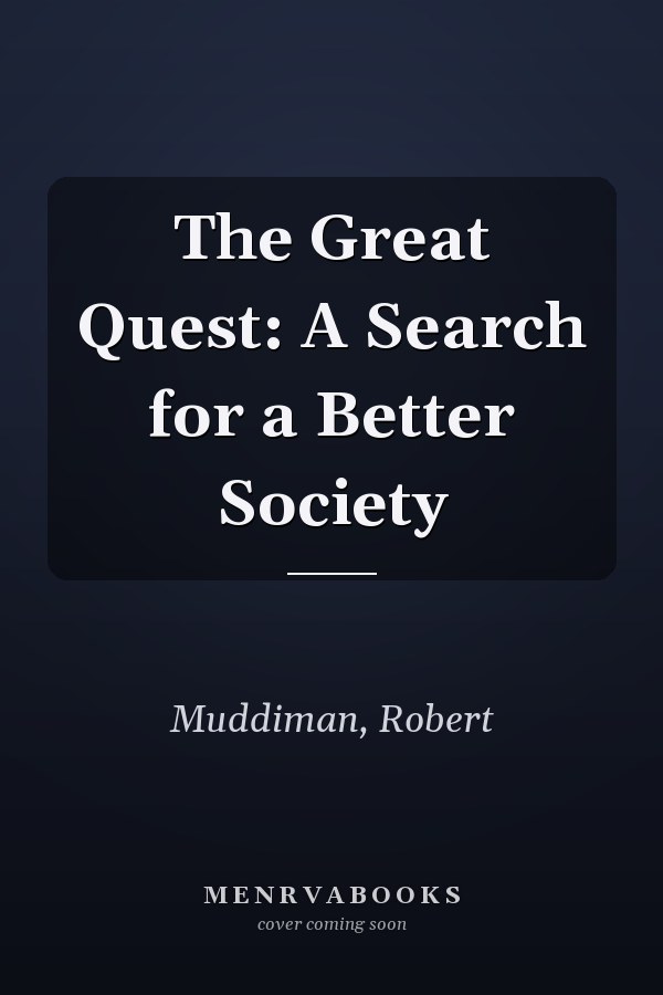 The Great Quest: A Search for a Better Society