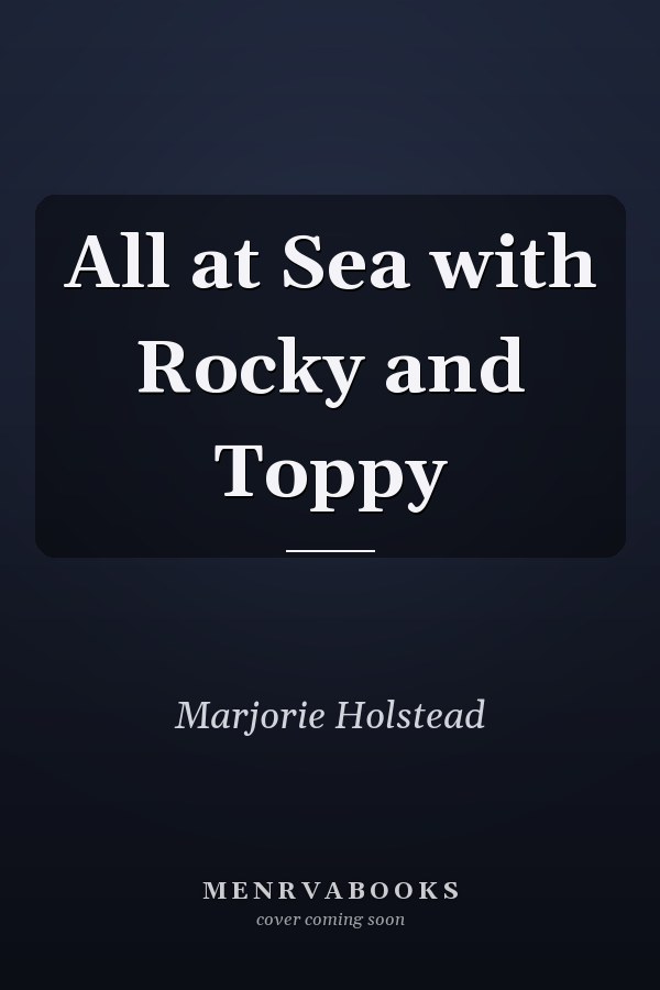 All at Sea with Rocky and Toppy
