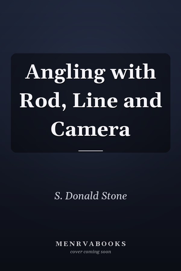 Angling with Rod, Line and Camera