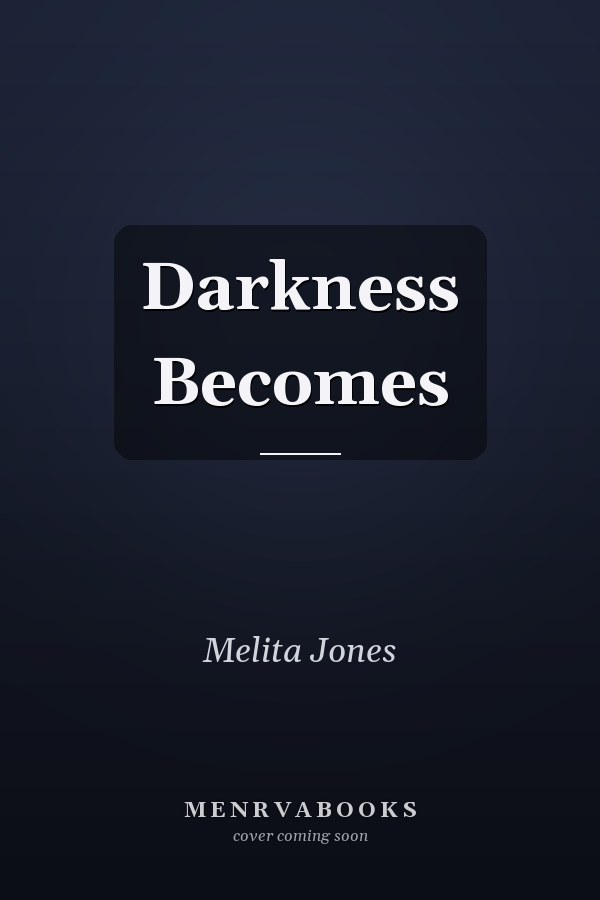 Darkness Becomes