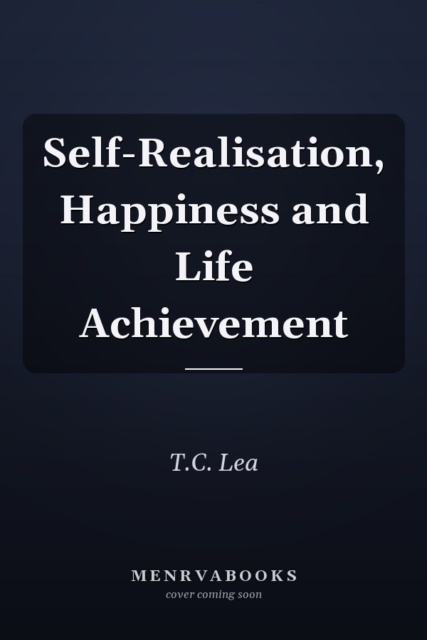 Self-Realisation, Happiness and Life Achievement