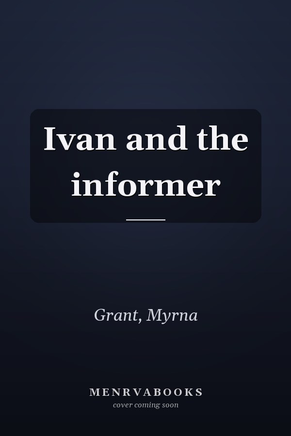Ivan and the informer