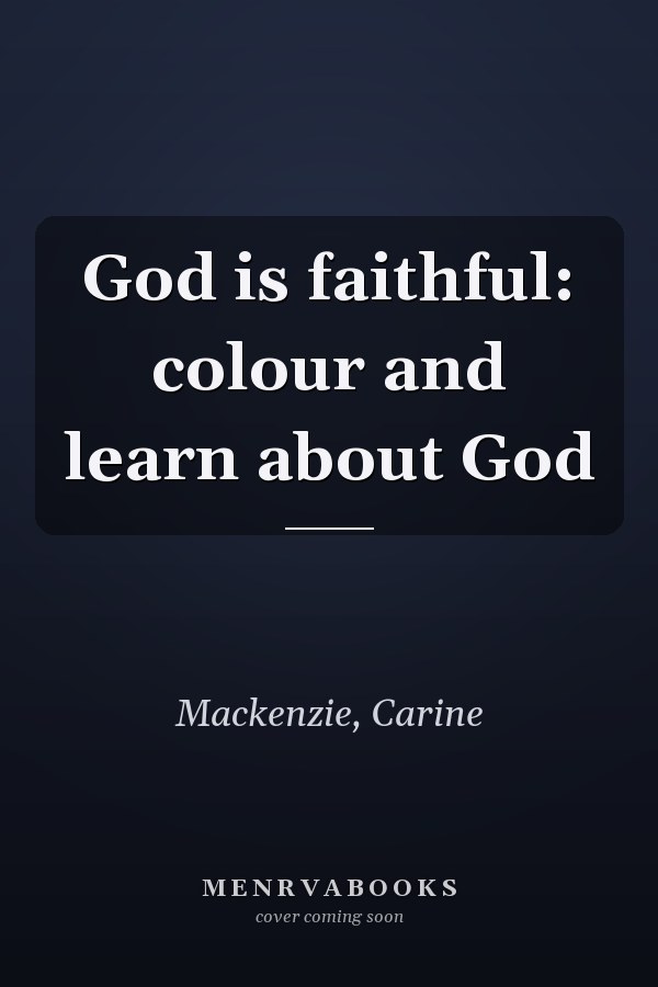 God is faithful: colour and learn about God