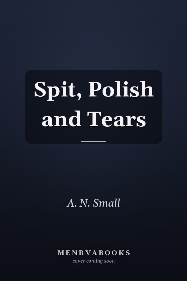 Spit, Polish and Tears
