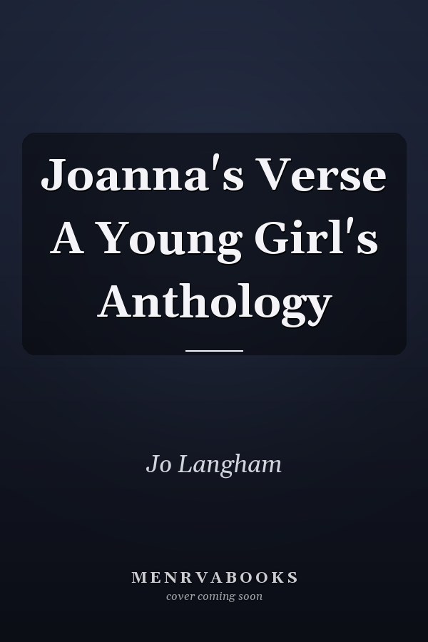 Joanna's Verse A Young Girl's Anthology