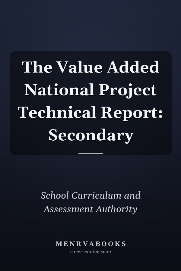 The Value Added National Project Technical Report: Secondary