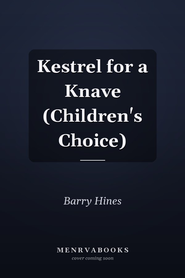 Kestrel for a Knave (Children's Choice)